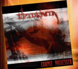 Epidemia (ECU) : Corpse Possessed